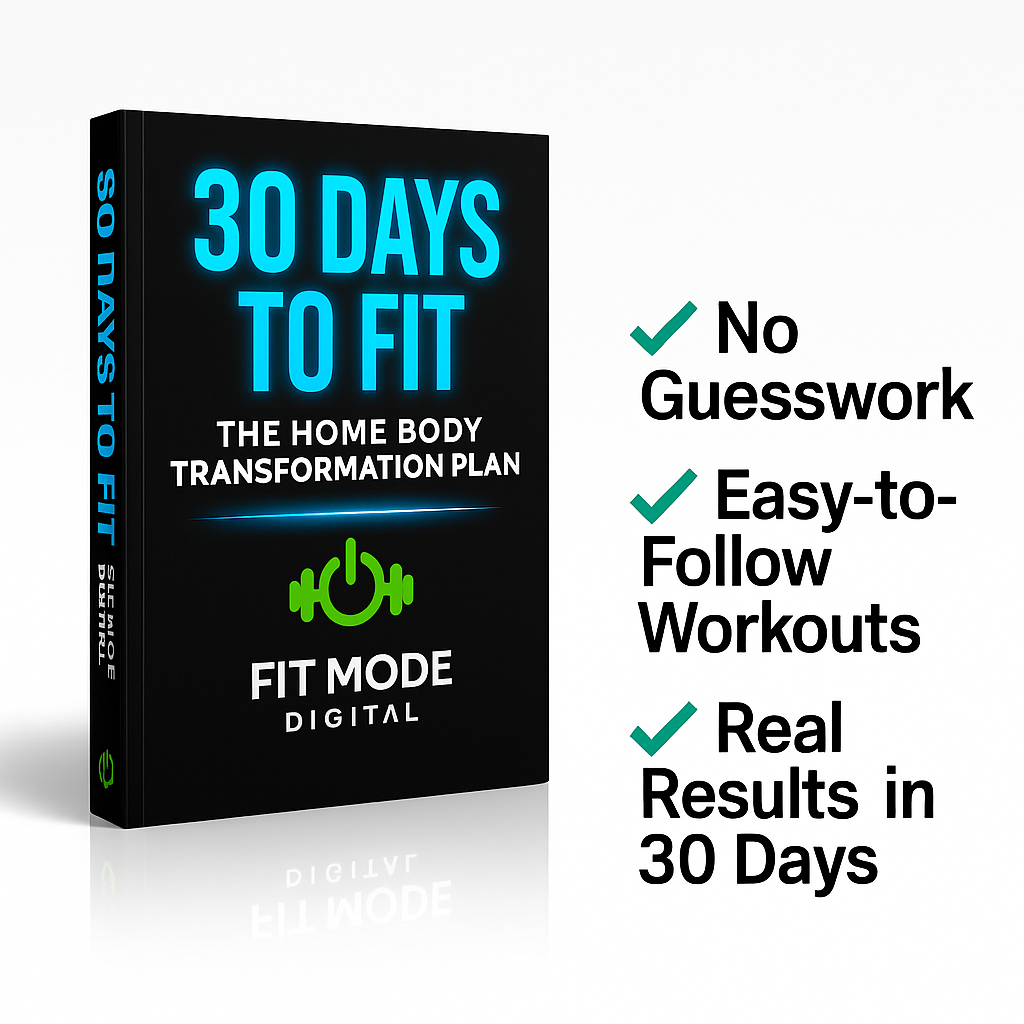 30 Days To Fit’ home body transformation eBook by Fit Mode Digital, featuring a 3D book mockup with highlighted benefits — no guesswork, easy-to-follow workouts, and real results in 30 days — designed for fast, effective at-home fitness.