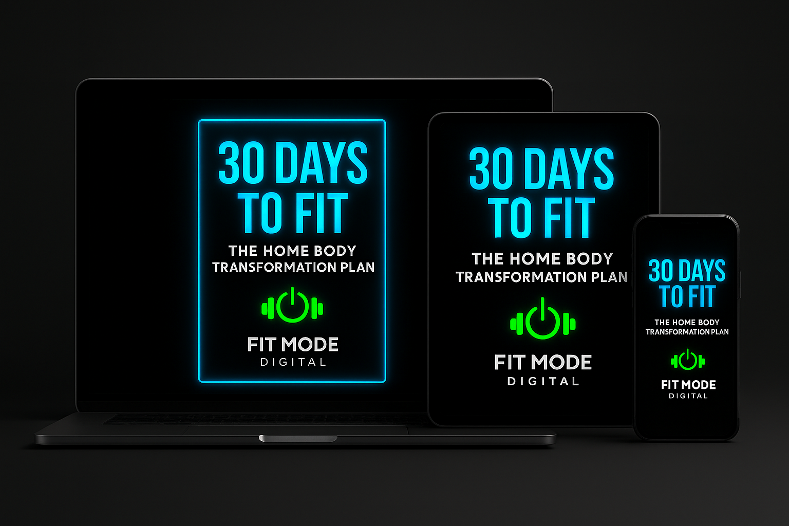 0 Days To Fit’ digital home-body transformation program displayed across laptop, tablet, and smartphone devices — neon blue and green Fit Mode Digital branding showcasing the full at-home fitness workout plan, accessible on any device