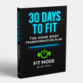 30 Days To Fit eBook by Fit Mode Digital — a home body transformation guide featuring 30-minute at-home workouts for fat loss, strength building, mobility, and daily wellness. Black hardcover mockup with neon blue and green Fit Mode Digital branding.